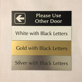 2" x 8" (Please Use Other Door Left Arrow) Laser Engraved Signs